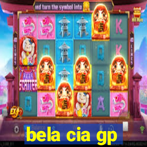 bela cia gp